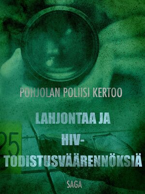 cover image of Lahjontaa ja HIV-todistusväärennöksiä